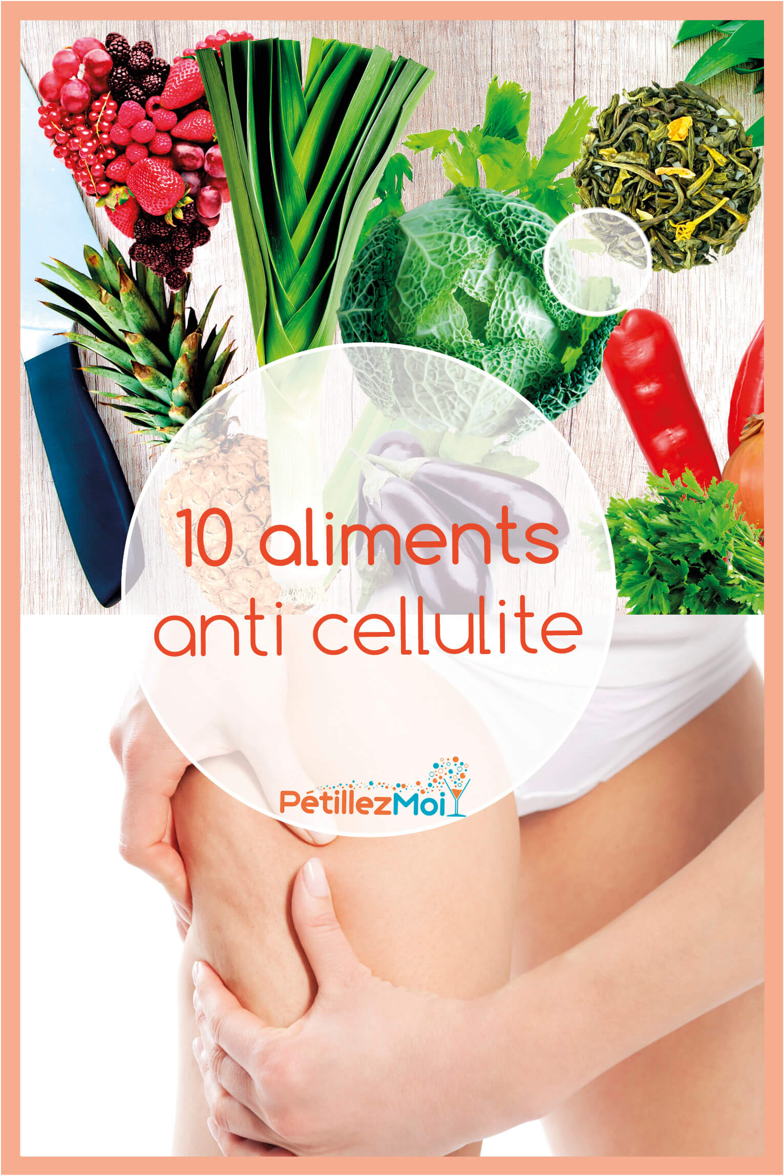 10 aliments pour lutter contre la cellulite