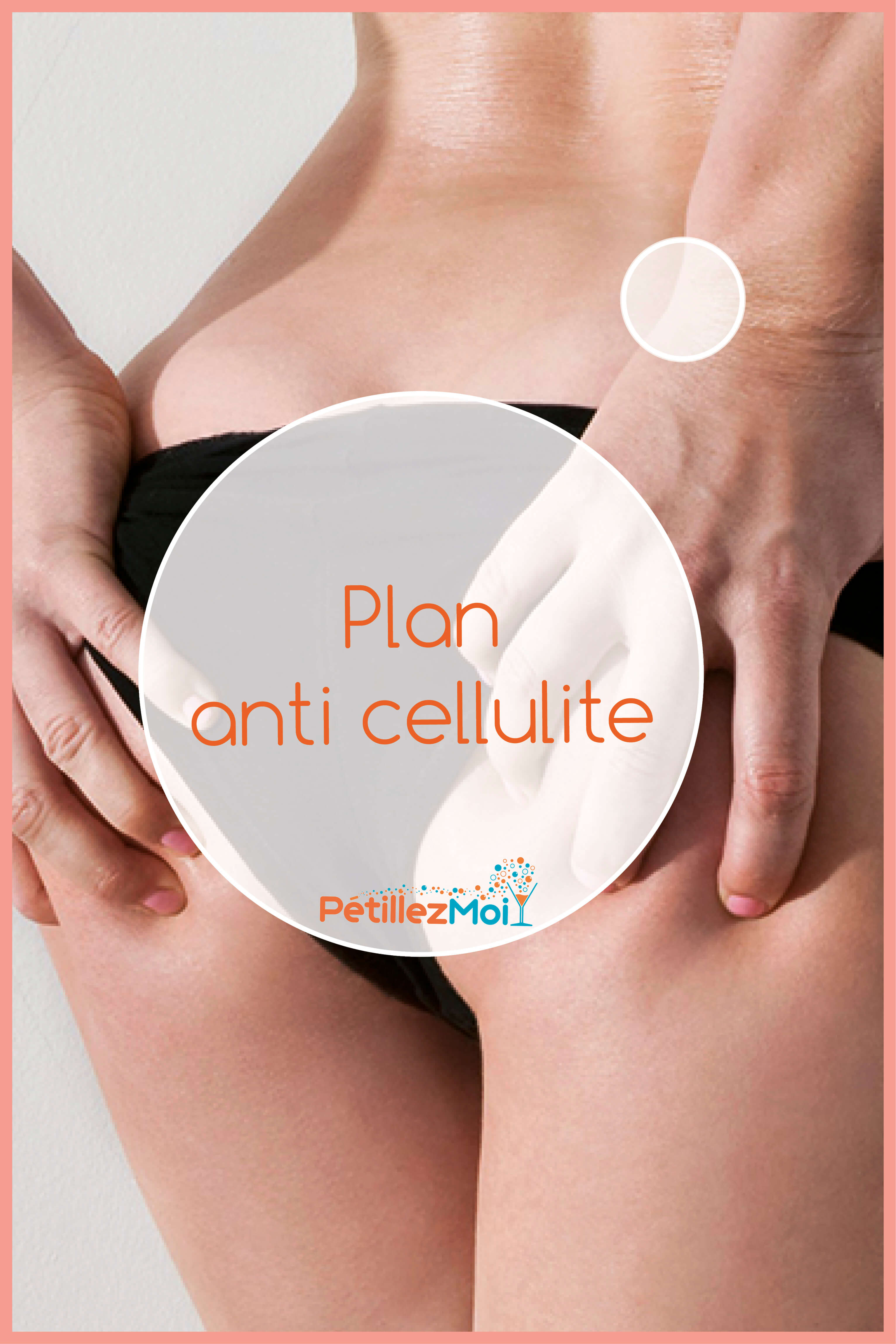 comment lutter contre la cellulite