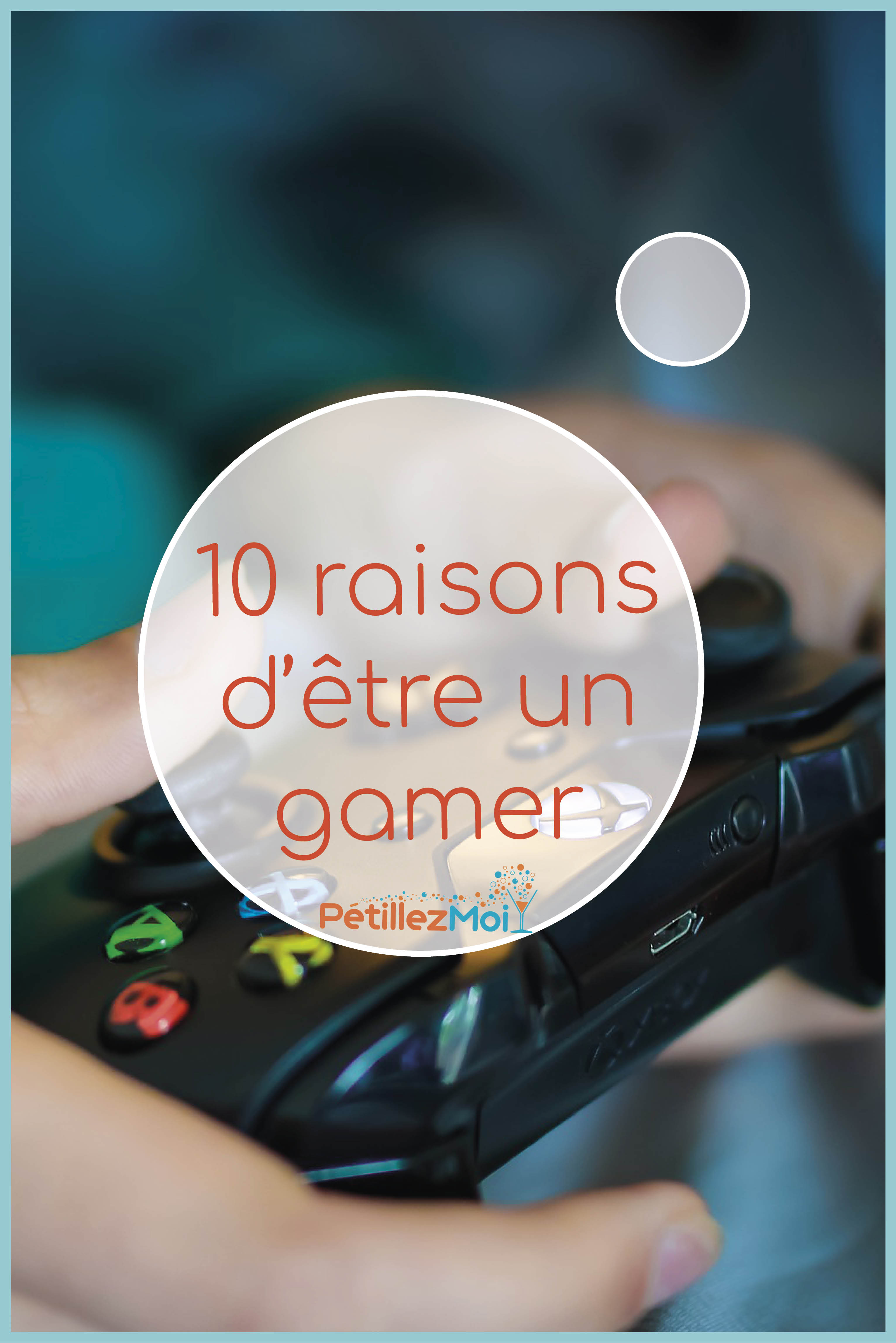 pourquoi c'est bien d'etre un gamer