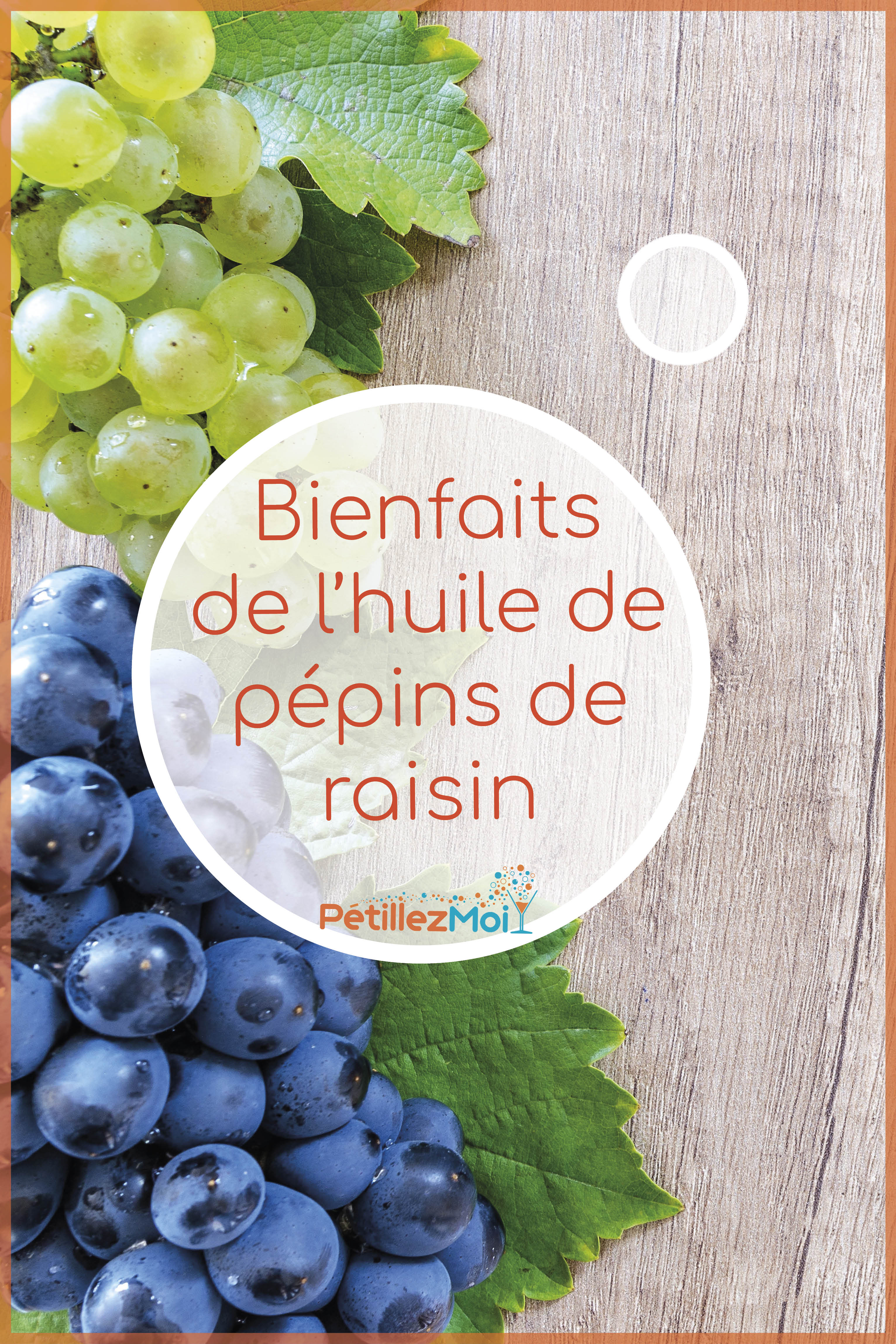 avantages de l'huile de pépins de raisin