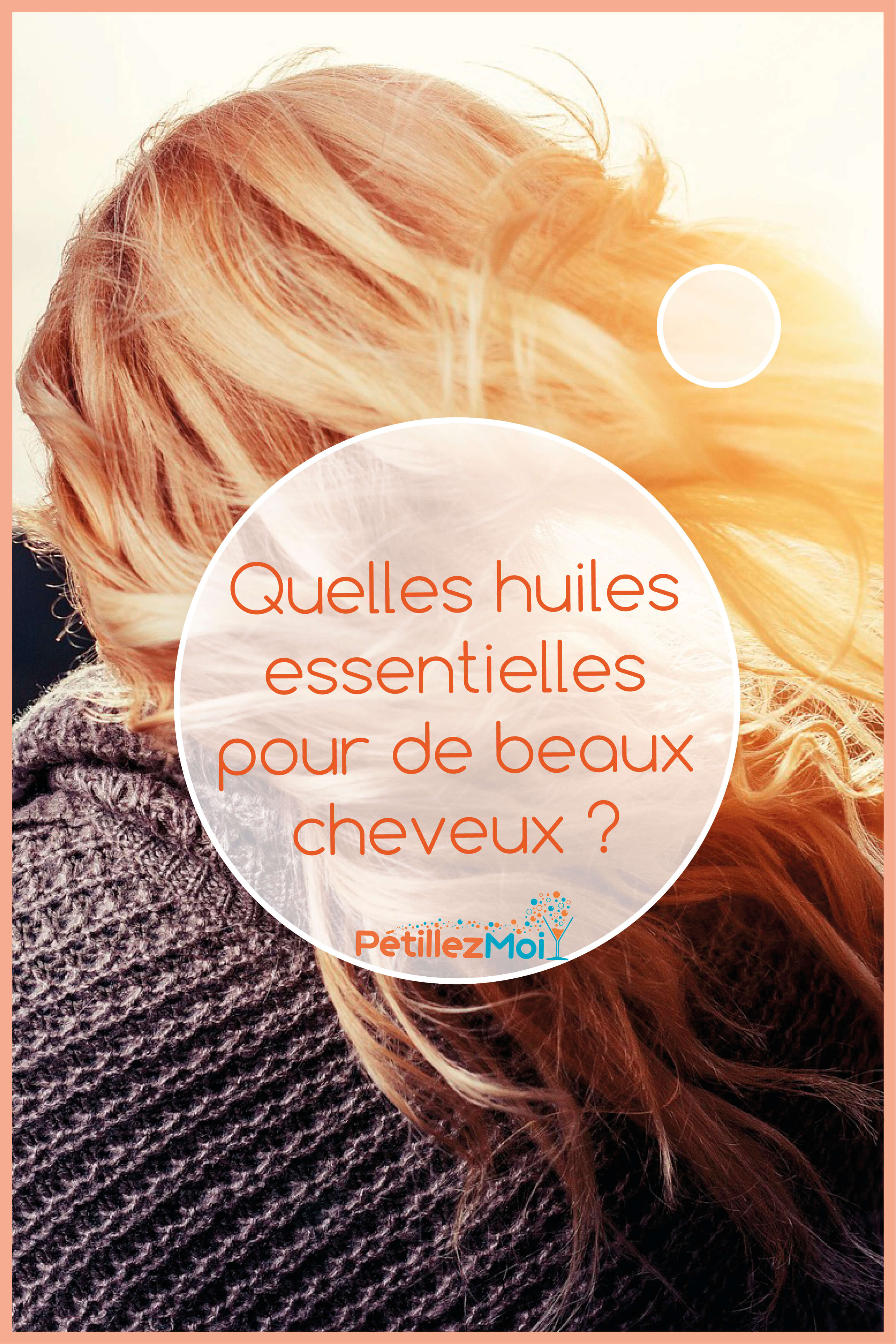 huiles essentielles pour de beaux cheveux