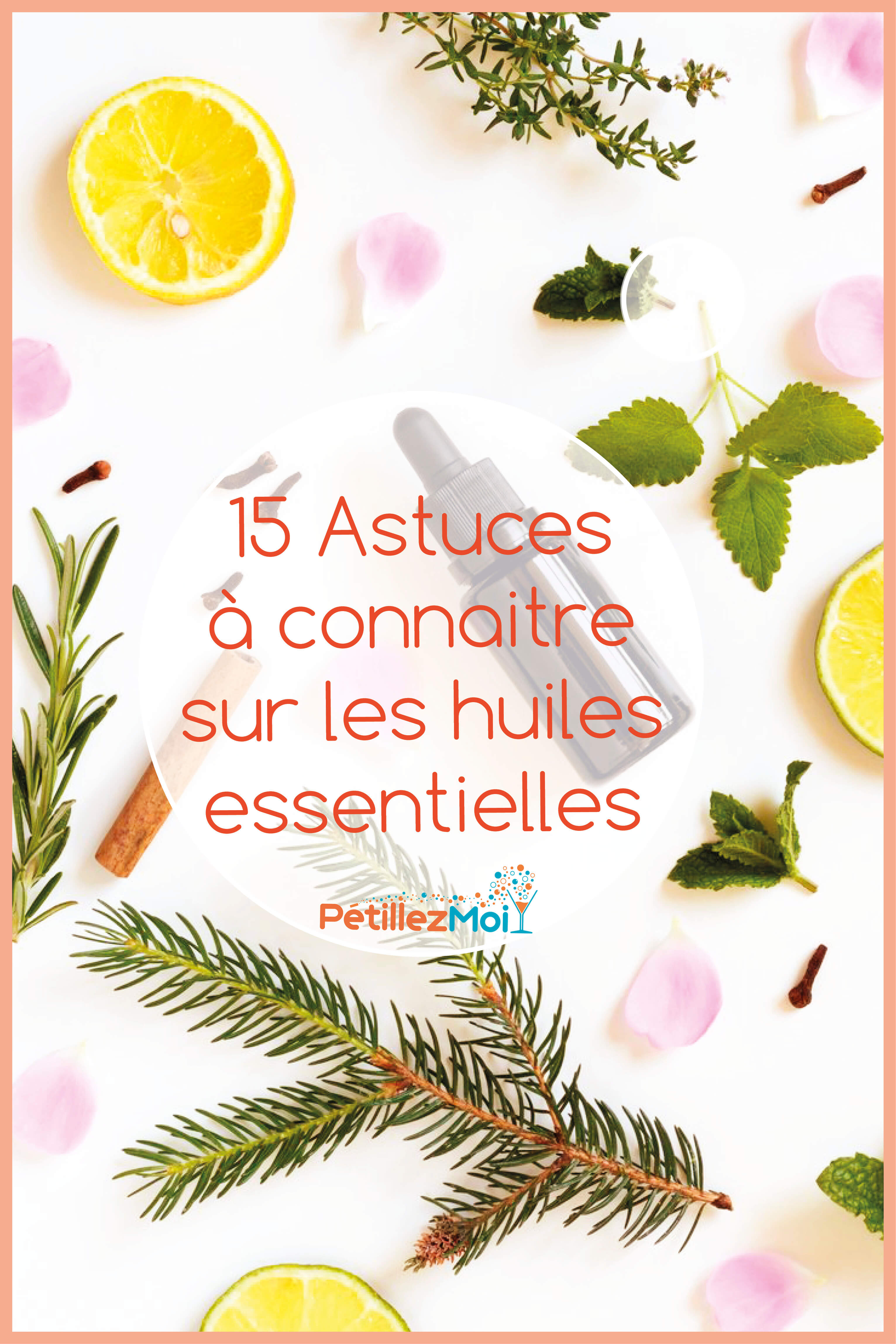Astuces à savoir sur les huiles essentielles