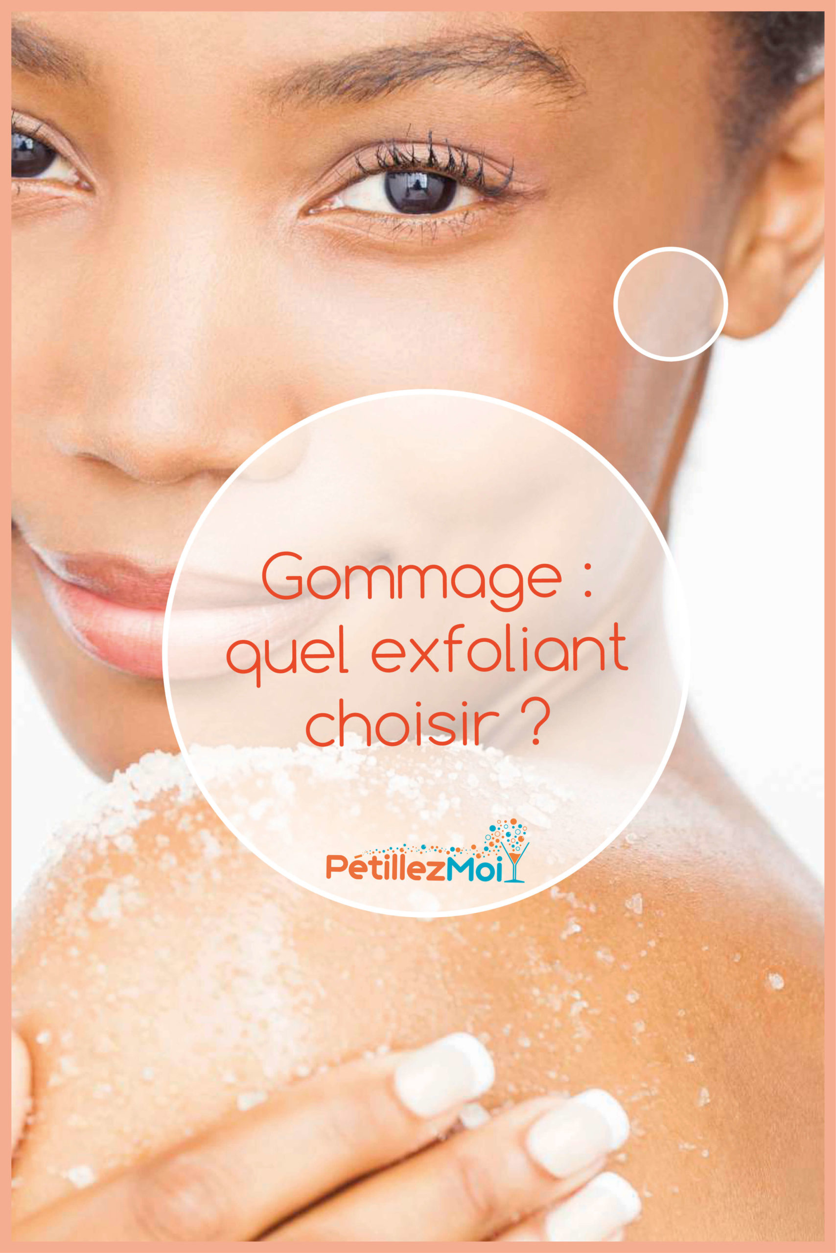 gommage quel exfoliant choisir